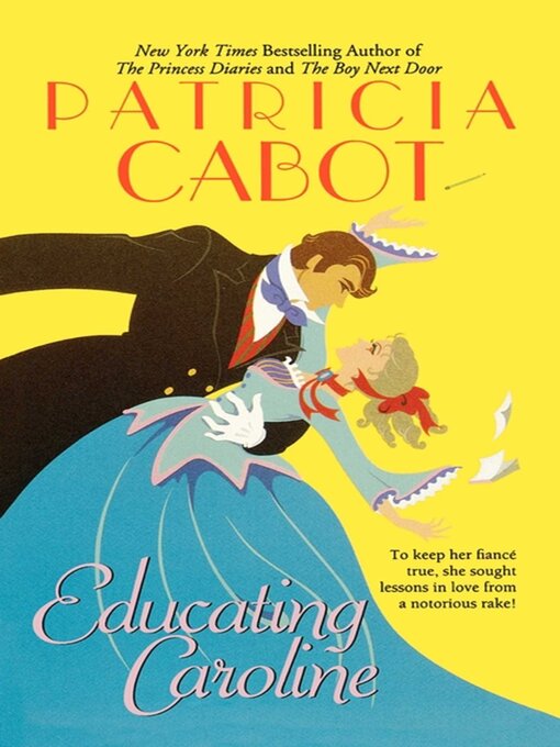 Title details for Educating Caroline by Patricia Cabot - Wait list